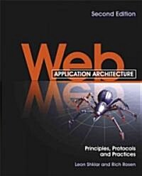 Web Application Architecture: Principles, Protocols and Practices (Paperback)