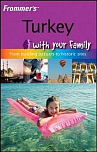 Frommers Turkey With Your Family (Paperback, 1st)