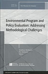 Environmental Program and Policy Evaluation: Addressing Methodological Challenges : New Directions for Evalution, Number 122 (Paperback)