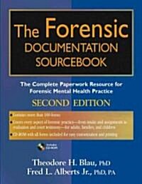 The Forensic Documentation Sourcebook: The Complete Paperwork Resource for Forensic Mental Health Practice [With CDROM] (Hardcover, 2)