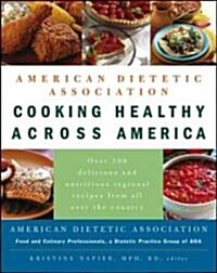 American Dietetic Association Cooking Healthy Across America (Hardcover)