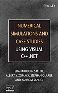 Numerical Simulations and Case Studies Using Visual C++.Net (Hardcover)