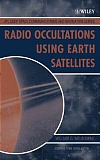 Radio Occultations Using Earth Satellites: A Wave Theory Treatment (Hardcover)