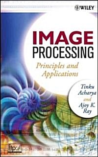 Image Processing: Principles and Applications (Hardcover)