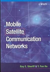 Mobile Satellite Communication Networks (Hardcover)