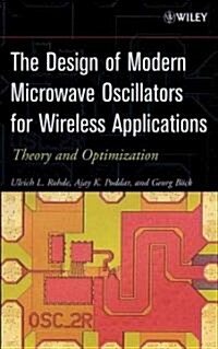 The Design of Modern Microwave Oscillators for Wireless Applications: Theory and Optimization (Hardcover)