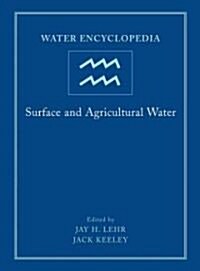 Water Encyclopedia, Surface and Agricultural Water (Hardcover, Volume 3)