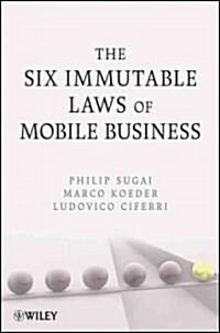 The Six Immutable Laws of Mobile Business (Paperback)