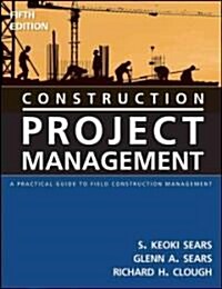 [중고] Construction Project Management: A Practical Guide to Field Construction Management (Hardcover, 5)