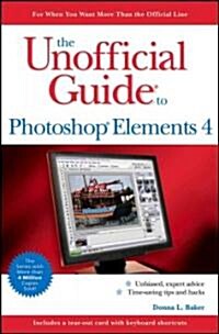 The Unofficial Guide to Photoshop Elements 4 (Paperback)