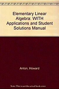 Elementary Linear Algebra 9th Ed With Applications + Student Solutions Manual Set (Hardcover, PCK)