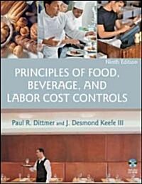 Principles of Food, Beverage, and Labor Cost Controls [With CDROM] (Hardcover, 9)