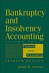 Bankruptcy and Insolvency Accounting, Volume 2: Forms and Exhibits (Hardcover, 7, Volume 2)