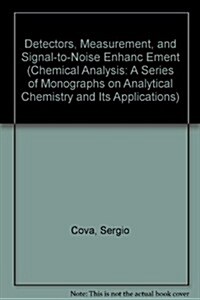 Detectors, Measurement, And Signal-to-noise Enhancement (Hardcover)