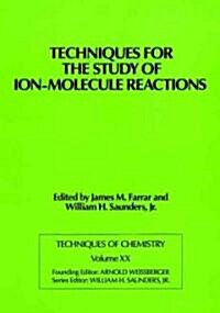 Techniques for the Study of Ion-Molecule Reactions (Hardcover)