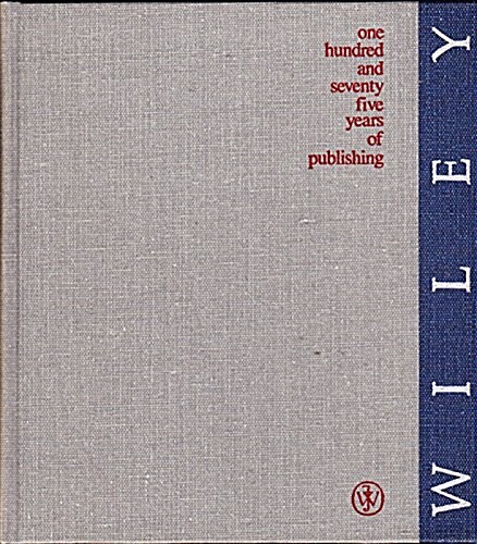 Wiley One Hundred and Seventy-Five Years of Publishing (Hardcover)