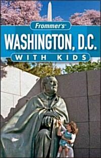 Frommers Washington D.C. with Kids (Paperback, 10 Rev ed)