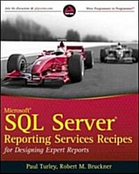 Microsoft SQL Server Reporting Services Recipes : for Designing Expert Reports (Paperback)