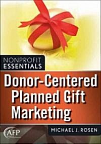 Donor-Centered Planned Gift Marketing (Paperback)