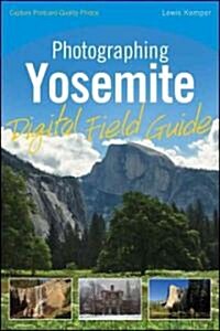 Photographing Yosemite Digital Field Guide (Paperback)