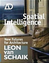 Spatial Intelligence: New Futures for Architecture (Paperback)