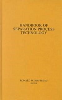 Handbook of Separation Process Technology (Hardcover)