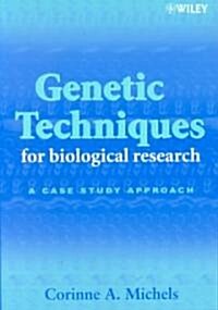 Genetic Techniques for Biological Research: A Case Study Approach (Paperback)