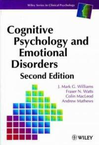 Cognitive psychology and emotional disorders 2nd ed