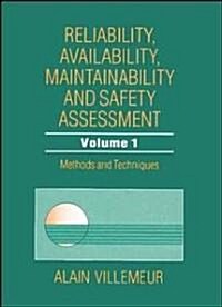 Reliability, Availability, Maintainability and Safety Assessment, Methods and Techniques (Hardcover, Volume 1)