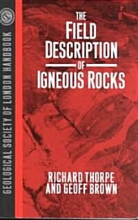 The Field Description of Igneous Rocks (Paperback)