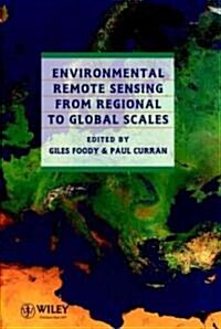 Environmental Remote Sensing from Regional to Global Scales (Hardcover)