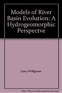 Models of River Basin Evolution: A Hydrogeomorphic Perspective (Hardcover)
