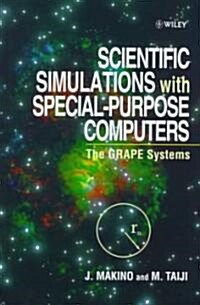 Scientific Simulations with Special-Purpose Computers: The Grape Systems (Hardcover)