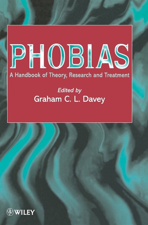 Phobias: A Handbook of Theory, Research and Treatment (Hardcover)