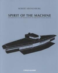 Spirit of the machine : technology as an inspiration in architectural design