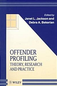 Offender Profiling: Theory, Research and Practice (Paperback)