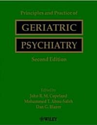 Principles and Practice of Geriatric Psychiatry (Hardcover, 2nd)