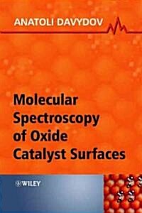Molecular Spectroscopy of Oxide Catalyst Surfaces (Hardcover)