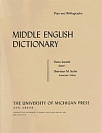 Middle English Dictionary: Plan and Bibliography (Paperback)