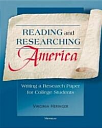 Reading and Researching America: Writing a Research Paper for College Students (Paperback)