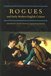 Rogues and Early Modern English Culture (Paperback)
