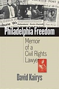 Philadelphia Freedom: Memoir of a Civil Rights Lawyer (Paperback)