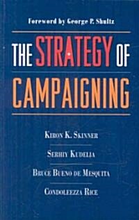 The Strategy of Campaigning: Lessons from Ronald Reagan & Boris Yeltsin (Paperback)