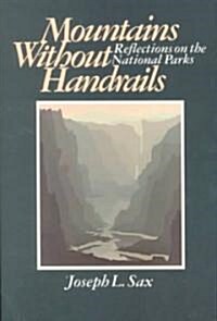 Mountains Without Handrails: Reflections on the National Parks (Paperback)