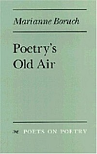 Poetrys Old Air (Paperback)