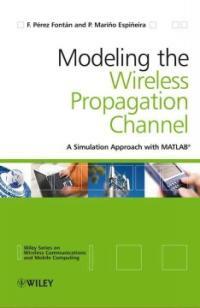 Modeling the wireless propagation channel : a simulation approach with MATLAB