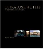 UltraLuxe Hotels : The Experience Awaits (Hardcover)