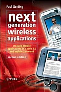 Next Generation Wireless Applications: Creating Mobile Applications in a Web 2.0 and Mobile 2.0 World (Hardcover, 2)