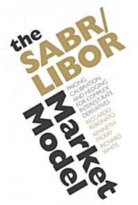 The SABR/LIBOR Market Model (Hardcover)