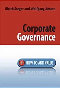 Corporate Governance : How to Add Value (Paperback)